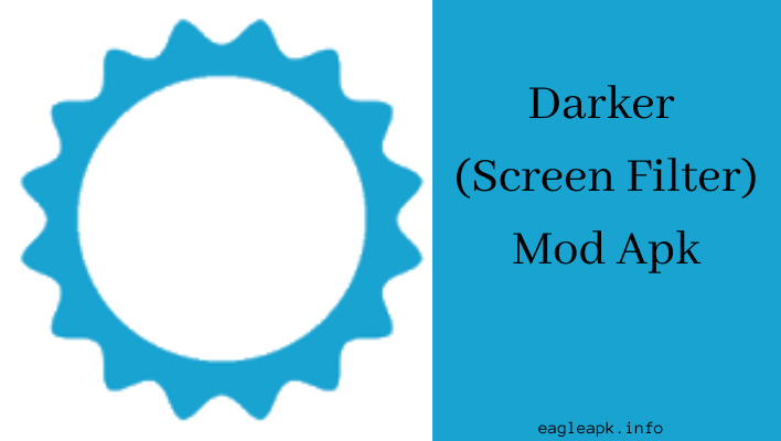 Download Darker (Screen Filter) Mod Apk 4.0.1 For Android [Unlocked]