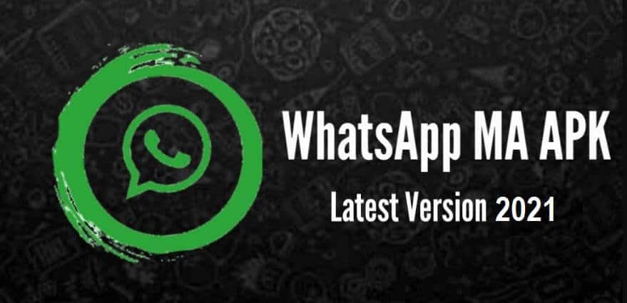 WhatsAppMA Apk Latest Version 7.0 Download (Nov 2021)