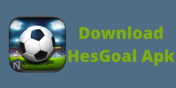 Download HesGoal Apk 2022 – Live Football TV on Android for Free