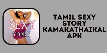 Tamil Sexy Story Kamakathaikal Apk