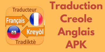 Traduction Creole Anglais APK for Android Free Download