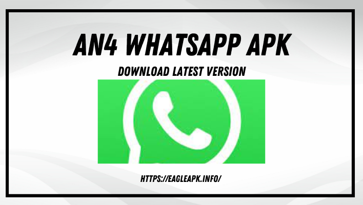 AN4 Whatsapp Apk Download For Android Phone