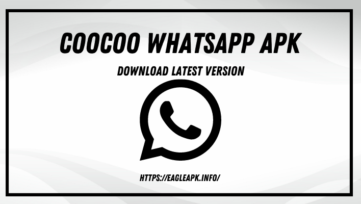 Coocoo WhatsApp Apk Download Latest Anti-ban version 2022