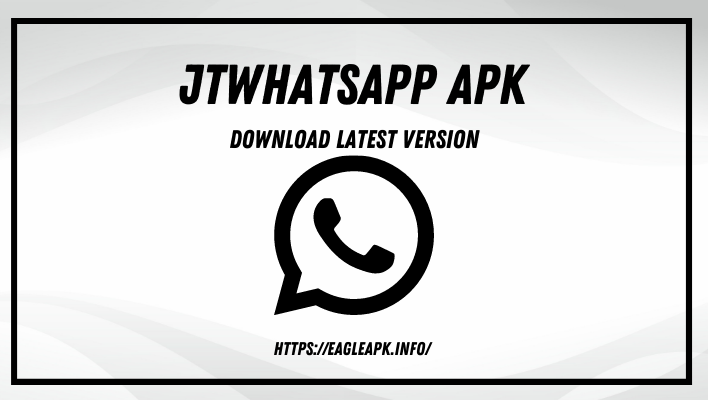 JTWhatsapp Apk Download New Updated Version 2022