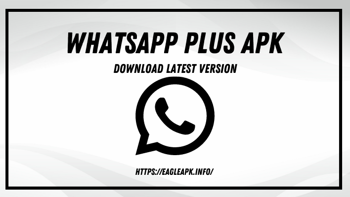 WhatsApp Plus APK Download (Official) Latest Version May 2022